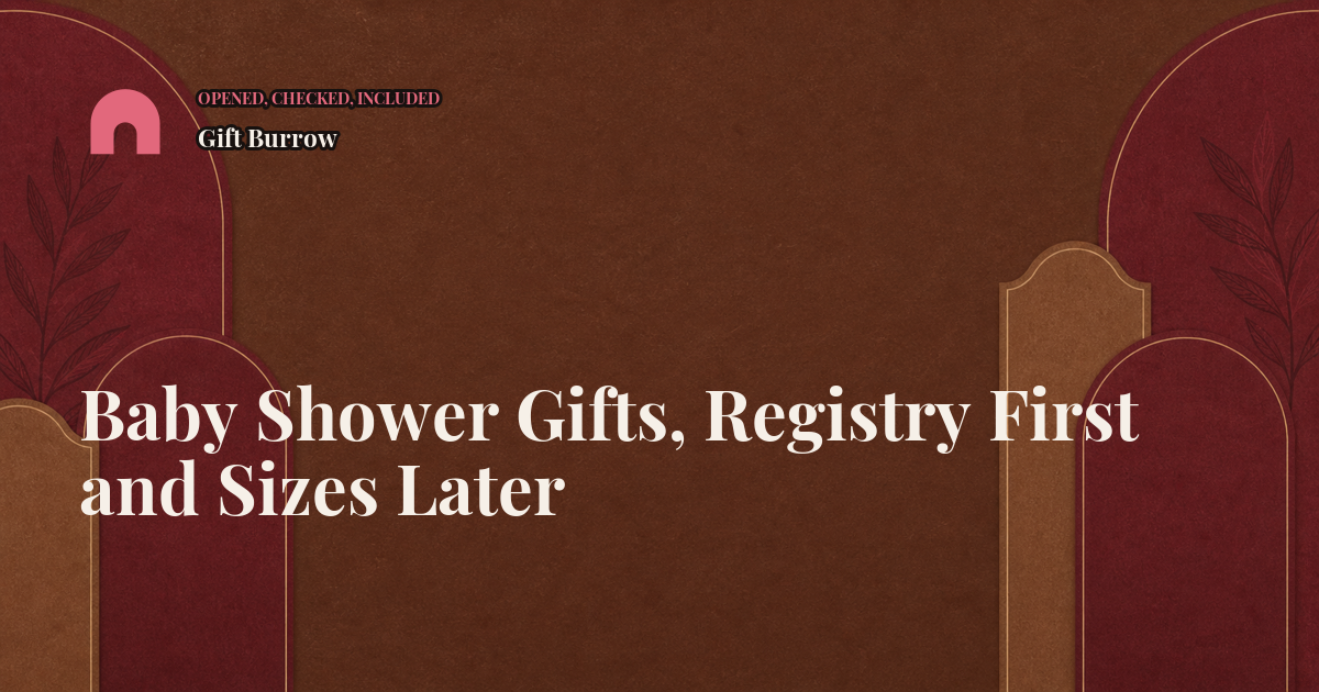 Baby Shower Gifts, Registry First and Sizes Later
