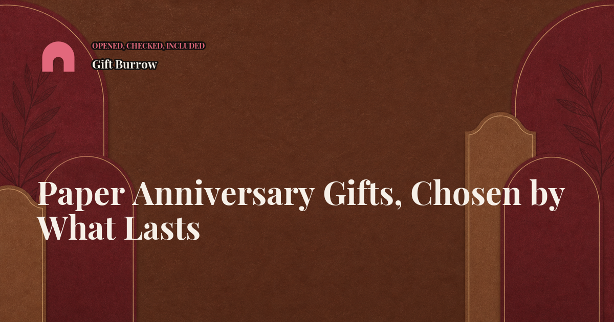 Paper Anniversary Gifts, Chosen by What Lasts