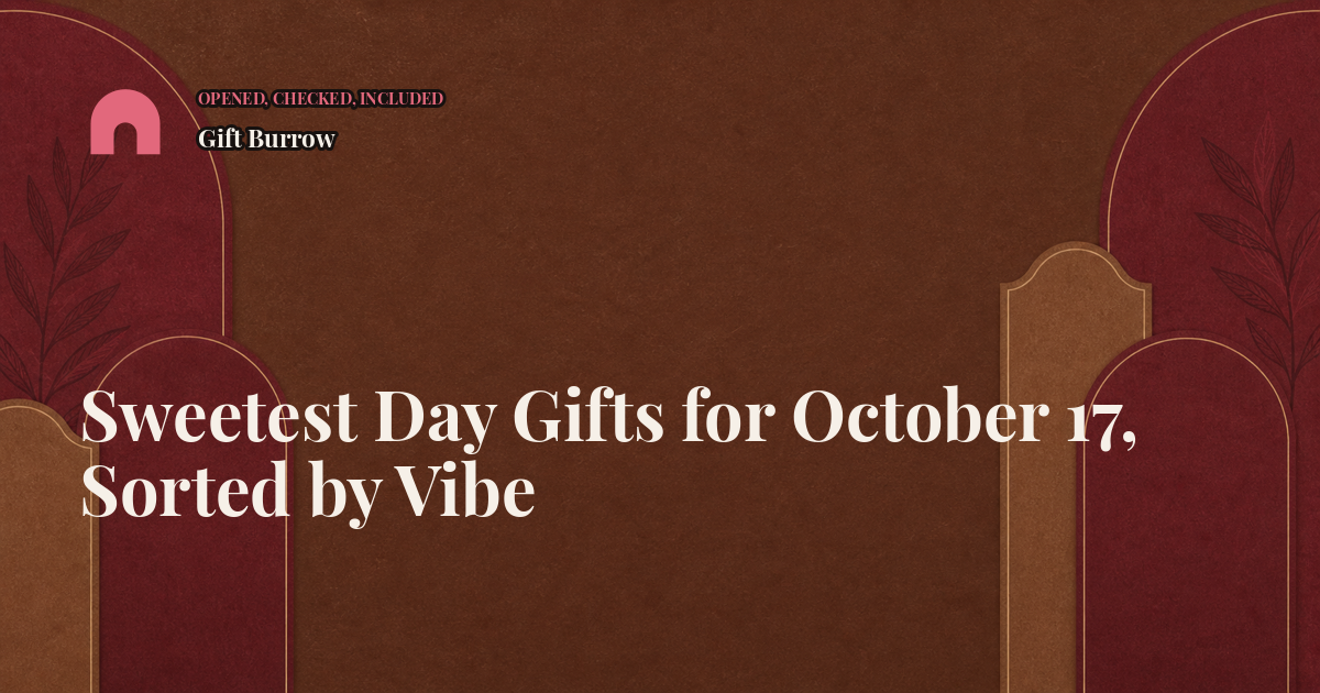 Sweetest Day Gifts for October 17, Sorted by Vibe