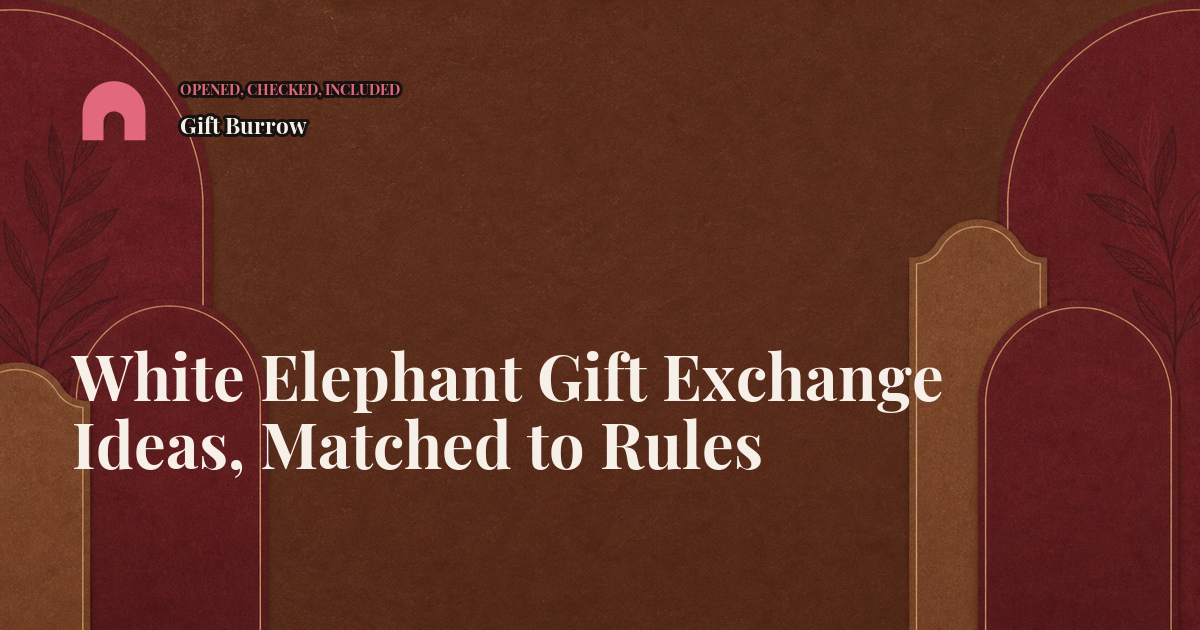 White Elephant Gift Exchange Ideas, Matched to Rules